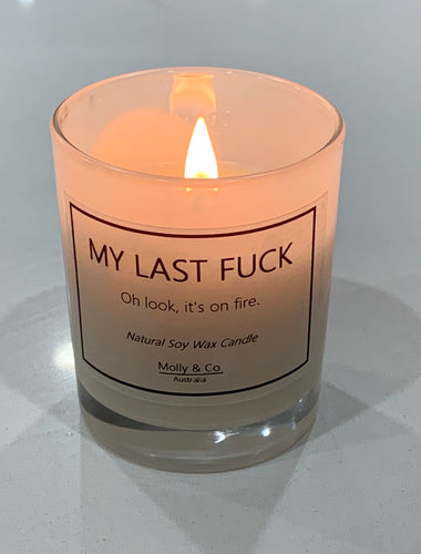 Cuss series - My last fuck - Soy Candle